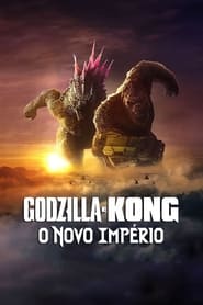 Godzilla e Kong: O Novo Império