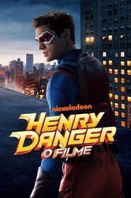 Henry Danger: O Filme